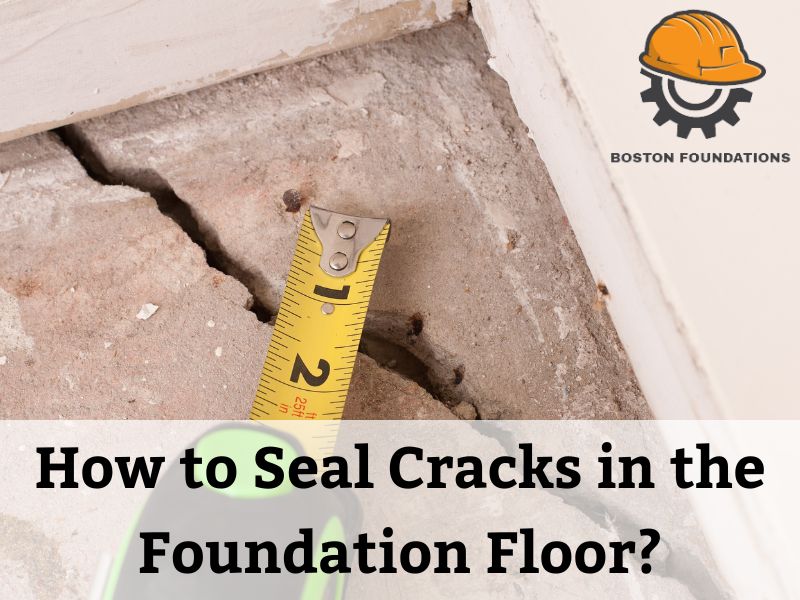 Seal Cracks in the Foundation Floor